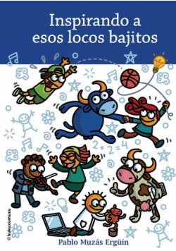 Inspirando A Esos Locos Bajitos