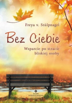 Bez ciebie Wsparcie po stracie