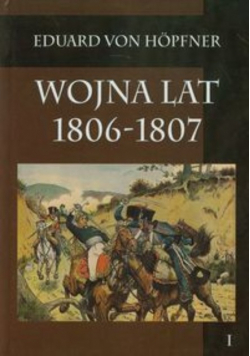Wojna lat 1806-1807 część pierwsza