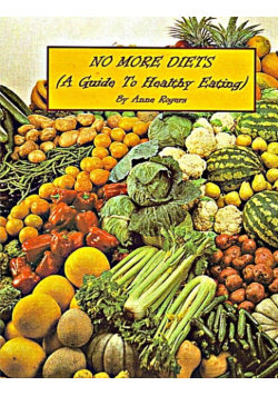 NO MORE DIETS ( A Guide to Healthy Eating)