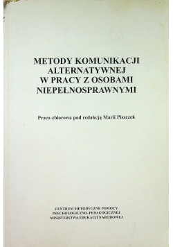 Metody komunikacji alternatywnej w pracy z osobami niepełnosprawnymi