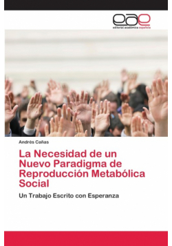 La Necesidad de un Nuevo Paradigma de Reproducción Metabólica Social