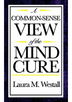 A Common-Sense View of the Mind Cure