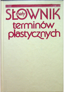Mały słownik terminów plastycznych