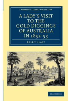 A Lady's Visit to the Gold Diggings of Australia in 1852 53