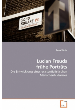 Lucian Freuds frühe Porträts