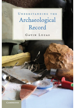 Understanding the Archaeological Record