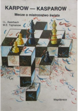 Karpow - Kasparow Mecze o mistrzostwo świata