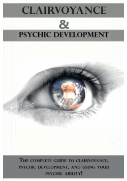 Clairvoyance and Psychic Development