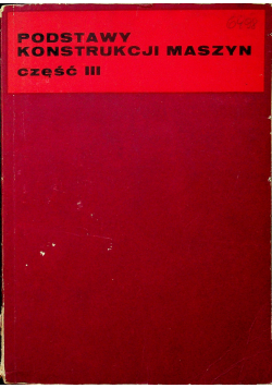 Podstawy konstrukcji maszyn część III