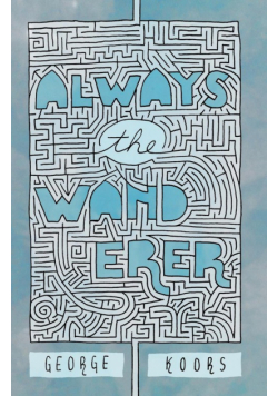 Always the Wanderer