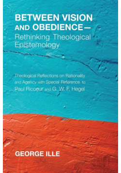 Between Vision and Obedience-Rethinking Theological Epistemology