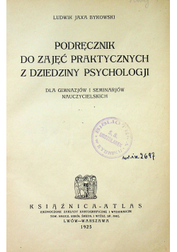 Podręcznik do zajęć praktycznych z dziedziny psychologji 1925 r