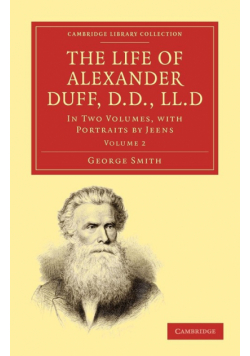 The Life of Alexander Duff, D.D., LL.D