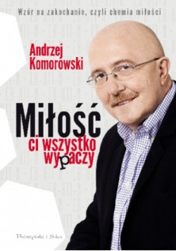 Komorowski Andrzej - Miłość ci wszystko wypaczy
