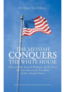 The Messiah Conquers the White House
