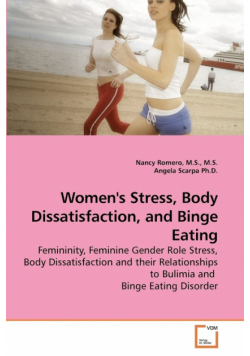 Women's Stress, Body Dissatisfaction, and             Binge Eating