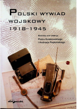 Polski wywiad wojskowy 1918 -1945