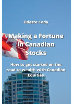 Making a Fortune in Canadian Stocks