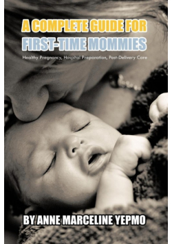 A Complete Guide for First-Time Mommies