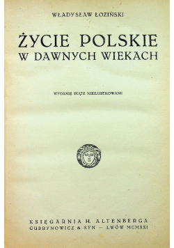 Życie Polskie w Dawnych wiekach  1921 r.