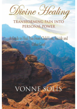 Divine Healing Transforming Pain into Personal Power