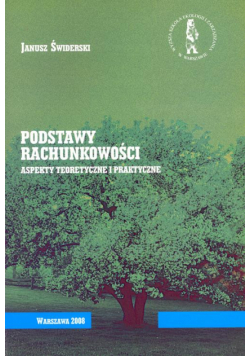 Podstawy rachunkowości Aspekty teoretyczne i praktyczne