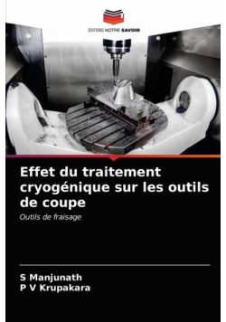 Effet du traitement cryogénique sur les outils de coupe
