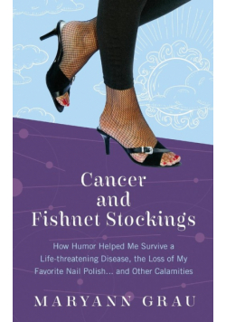 Cancer and Fishnet Stockings