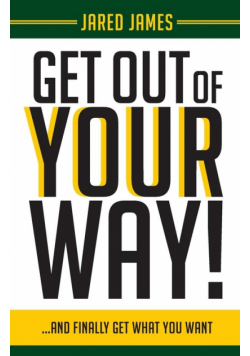 Get Out of YOUR Way!