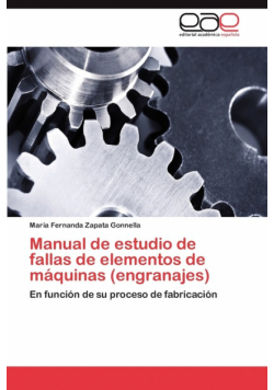 Manual de estudio de fallas de elementos de máquinas (engranajes)