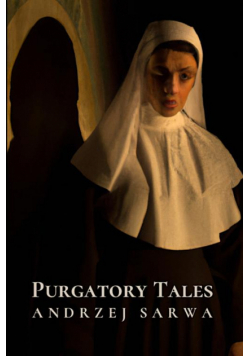 Purgatory Tales: True Stories of Souls Manifesting from the Beyond