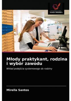 Młody praktykant, rodzina i wybór zawodu