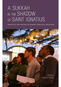 A Sukkah in the Shadow of Saint Ignatius