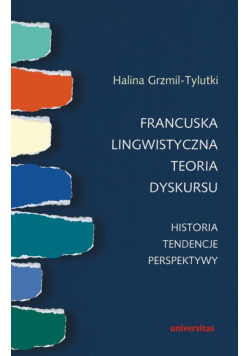 Francuska lingwistyczna teoria dyskursu Historia tendencje perspektywy