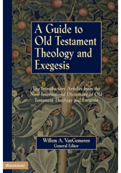 A Guide to Old Testament Theology and Exegesis