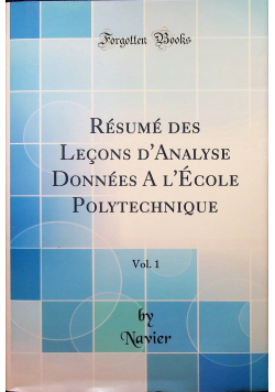 Resume des lecons danalyse donnees A l Ecole polytechnique reprint 1856r