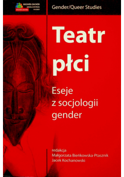 Teatr płci Eseje z socjologii gender
