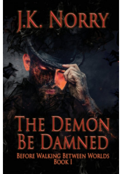 The Demon Be Damned