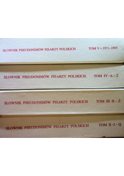 Słownik pseudonimów pisarzy polskich  tom 2 do 5
