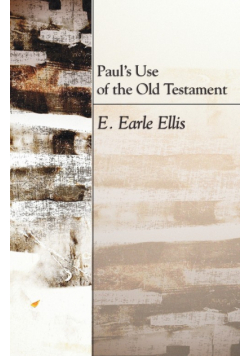 Paul's Use of the Old Testament