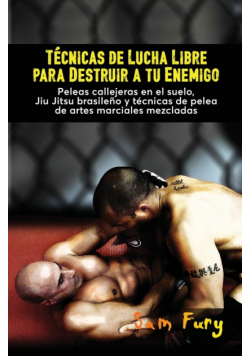 Técnicas de Lucha Libre para Destruir a tu Enemigo