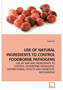 Use Of Natural Ingredients To Control             Foodborne Pathogens