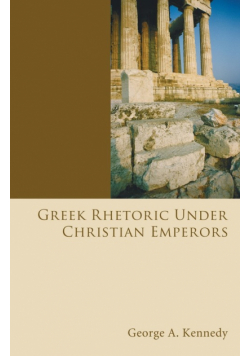 Greek Rhetoric Under Christian Emperors