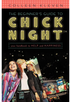 The Beginner's Guide to Chick Night