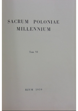 Sacrum poloniae Millennium Tom VI