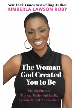 The Woman God Created You to Be