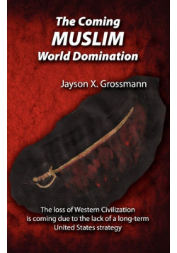 The Coming Muslim World Domination