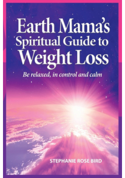 Earth Mama's Spiritual Guide to Weight Loss