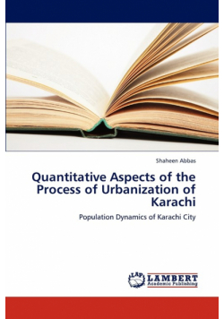 Quantitative Aspects of the Process of Urbanization of Karachi